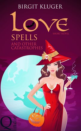 Cover image for Love Spells and other Catastrophes