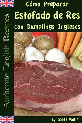 Cover image for Cómo Preparar Estofado de Res con Dumplings Ingleses