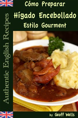 Cover image for Cómo Preparar Hígado Encebollado Estilo Gourment