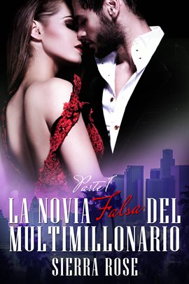 Cover image for La novia falsa del multimillonario, parte 1