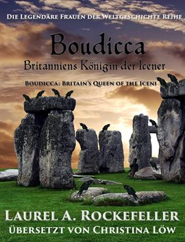 Boudicca: Britanniens Königin der Icener Boudicca: Britanniens Königin der Icener