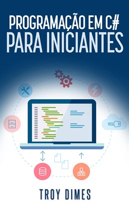 Programação em C# para iniciantes Programação em C# para iniciantes