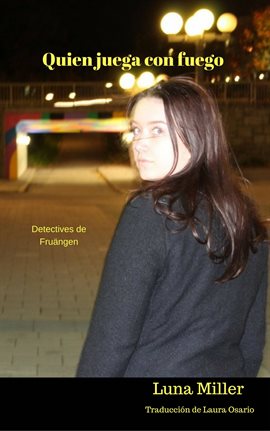 Cover image for Quien juega con fuego...
