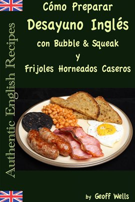 Cover image for Cómo Preparar Desayuno Inglés con Bubble & Squeak y Frijoles Horneados Caseros