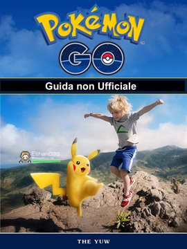 Pokemon Go Guida non Ufficiale Pokemon Go Guida non Ufficiale