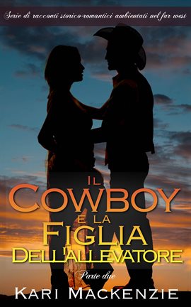 The Cowboy and the Rancher's Daughter
