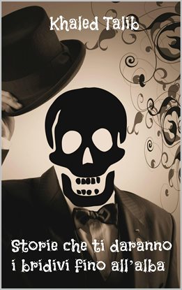 Storie che ti daranno i brividi fino all'alba Storie che ti daranno i brividi fino all'alba