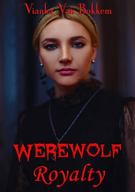 Werewolf Royalty Werewolf Royalty