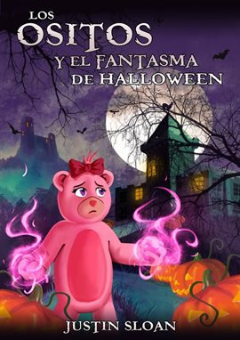 Cover image for Los Ositos Y El Fantasma De Halloween