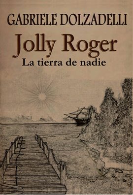 Cover image for Jolly Roger: La Tierra De Nadie, Volumen I