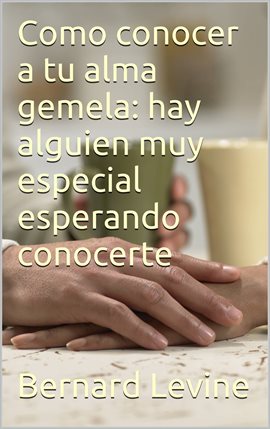 Cover image for Cómo Conocer A Tu Alma Gemela