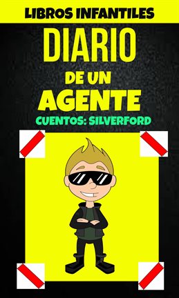 Cover image for Libros Infantiles: Diario De Un Agente (Cuentos: Silverford)