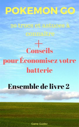 Cover image for Pokemon Go 20 trucs et astuces à connaître + Conseils pour Économisez votre batterie Ensemble de ...