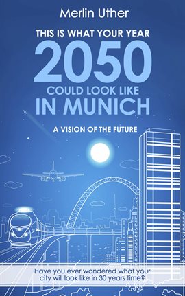 Imagen de portada para This is what your year 2050 could look like in Munich