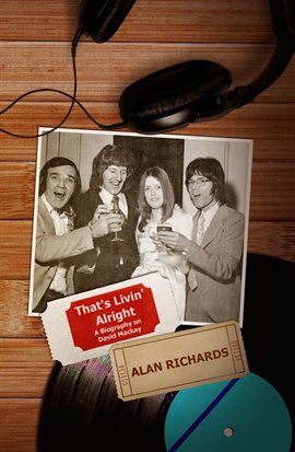 Imagen de portada para That's Livin' Alright: A Biography on David Mackay