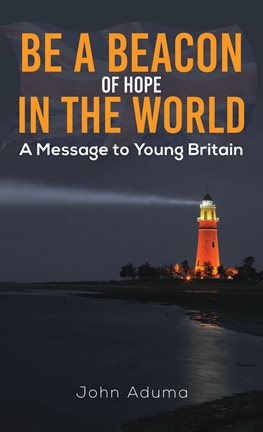 Cover image for Be a Beacon of Hope in the World