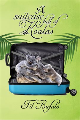 Imagen de portada para A Suitcase Full of Koalas