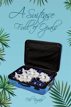 Imagen de portada para A Suitcase Full of Opals