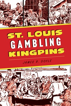 Cover image for St. Louis Gambling Kingpins