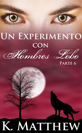 Cover image for Un experimento con hombres lobo: Parte 6