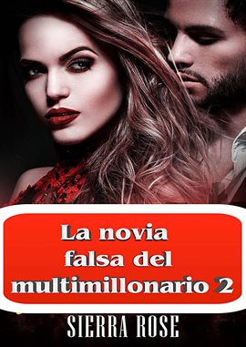 Cover image for La Novia Falsa del Multimillonario 2