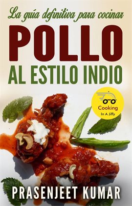 Cover image for La Guía Definitiva Para Cocinar Pollo Al Estilo Indio