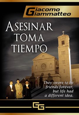 Cover image for Asesinar toma tiempo