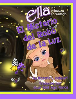 Cover image for El Misterio del Robo de la Luz Ella la Princesa Encantada