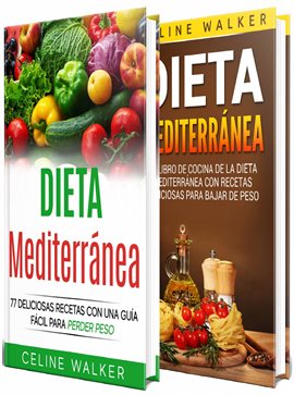 Imagen de portada para Dieta Mediterránea: 77 deliciosas recetas con una guía fácil para perder peso
