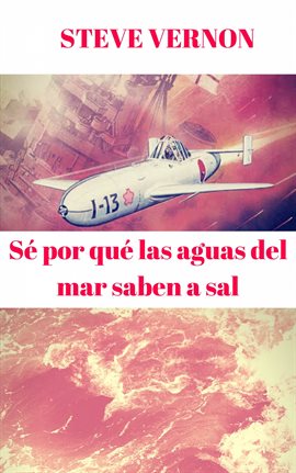 Imagen de portada para Sé Por Qué Las Aguas Del Mar Saben A Sal
