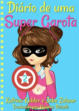 Diário de uma Super Garota: Livro 2
