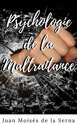Cover image for Psychologie de la maltraitance