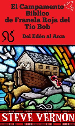 Imagen de portada para El Campamento Bíblico de Franela Roja del Tío Bob