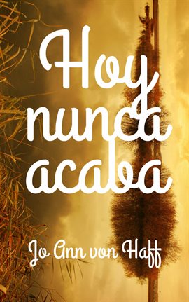 Imagen de portada para Hoy Nunca Acaba