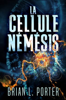 Cover image for La Cellule Némésis