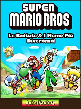 Super Mario Bros: Le Battute & I Meme Pi Divertenti