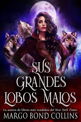 Imagen de portada para Sus grandes lobos malos