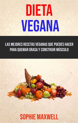 Imagen de portada para Las Mejores Recetas Veganas Que Puedes Hacer Para Quemar Grasa Y Construir Músculo