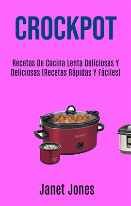 Imagen de portada para Deliciosas Recetas De Cocina Lenta (Recetas Rápidas Y Fáciles)