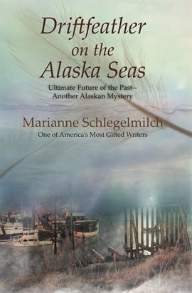 Imagen de portada para Driftfeather on the Alaska Seas