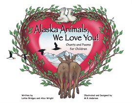 Cover image for Alaska Animals We Love You