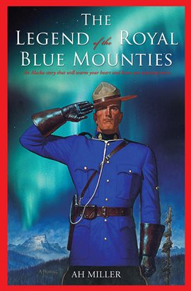 Cover image for The Legend of the Royal Blue Mounties