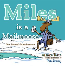 Cover image for Miles is a Mailmoose