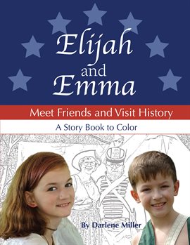 Cover image for Elijah and Emma Meet Friends and Visit History