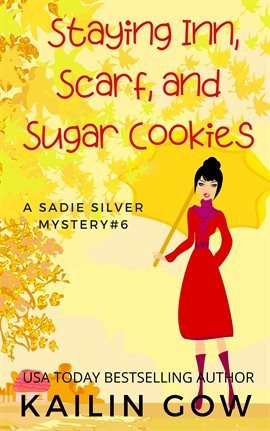 Cover image for Staying Inn, Scarf, and Sugar Cookies