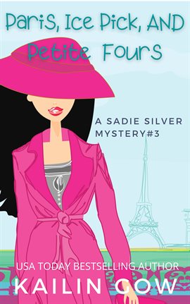Cover image for Paris, Ice Pick, and Petit Fours