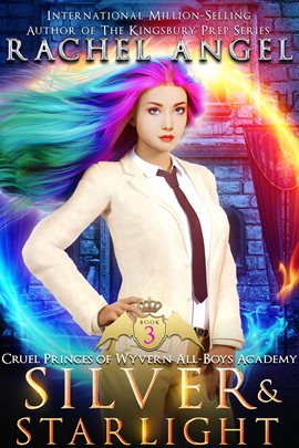 Cover image for Silver and Starlight: A High School NA Reverse Harem Dark Fantasy Bully Romance