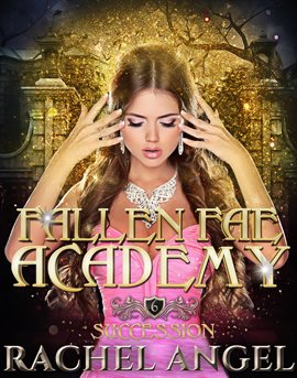 Cover image for Succession: An Academy Why Choose YA/New Adult Paranormal Bully Romance