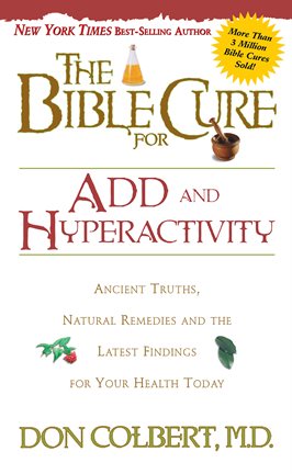 Imagen de portada para The Bible Cure for ADD and Hyperactivity