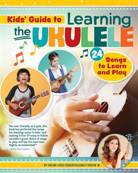 Kids Guide to Learning the Ukulele Kids Guide to Learning the Ukulele
